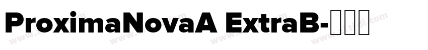ProximaNovaA ExtraB字体转换
